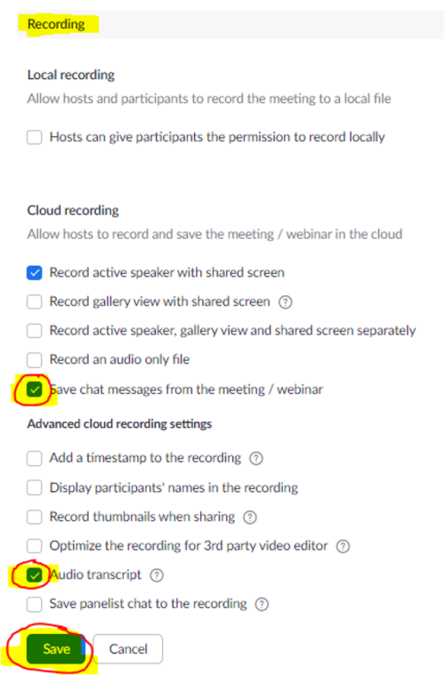 Check the box for "Save chat messages from the meeting / webinar" and "Audio transcript" and click the Save button