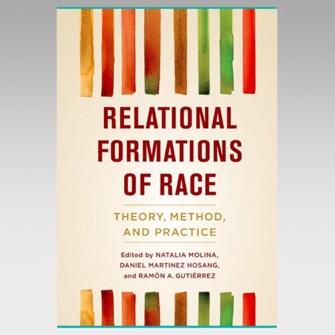 Featured Ebook: Relational Formations of Race: Theory, Method, and Practice