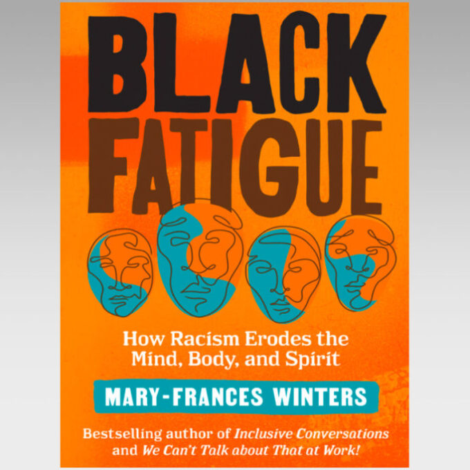 Black Fatigue: How Racism Erodes the Mind, Body, and Spirit