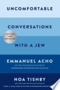 Uncomfortable Conversations With A Jew