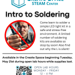 Create Space STEAM Center Intro to Soldering Available in the Create Space beginning Tuesday, May 21st during open lab hours while supplies last. Come learn to solder a simple LED light kit in a safe and stress-free environment. A limited number of soldering kits are available so stop by soon! Also find out why the L is silent! Open Lab Hours Monday - Friday 12 - 4 PM Terrell Hall 101 Cascade Campus pcc.edu/maker
