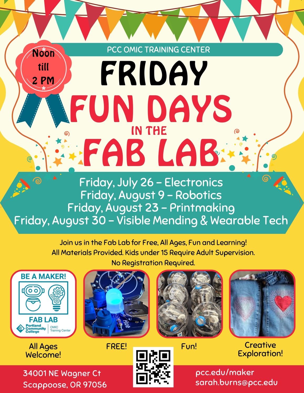 Friday Fun Days in the Fab Lab

12:00 PM - 2:00 PM

Friday, July 26th - Electronics

Friday, August 9th - Robotics

Friday, August 23th - Printmaking

Friday, August 30th - Visible Mending & Wearable Tech

Join us in the Fab Lab for free, all ages, fun and learning! All materials provided. Kids under 15 require adult supervision. No registration required.

PCC OMIC Training Center

34001 NE Wagner Ct

Scappoose OR 97056

pcc.edu/maker

sarah.burns@pcc.edu