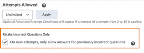 The Retake Incorrect Questions Only option can be selected when setting Attempts Allowed