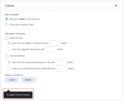 The Criteria section before this update, showing the No Agent Criteria Defined error message when none of the options under Take Action on Activity are selected.